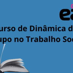 Curso de Dinâmica de Grupo no Trabalho Social